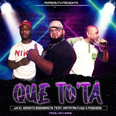 1. Que To ' Ta by J.M Feat. Matatan Flow & Poseidon (Prod. Javi Dang)