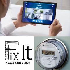 Fix It Radio: Zone Watering & Seasonal Clocks, Securing your Home, Smart Meters 06/18/22