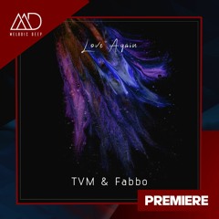 PREMIERE: TVM & Fabbo - Love Again [Steelchord]