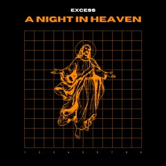 Excess - A Night In Heaven [FREE DL]
