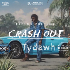 Tydawh - Crash Out