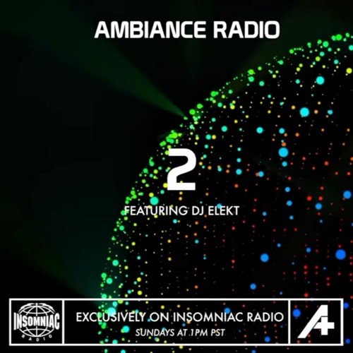 Insomniac Radio - (Elekt on Ambiance)