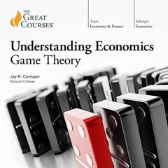 View PDF 📭 Understanding Economics: Game Theory by  Jay R. Corrigan,The Great Course