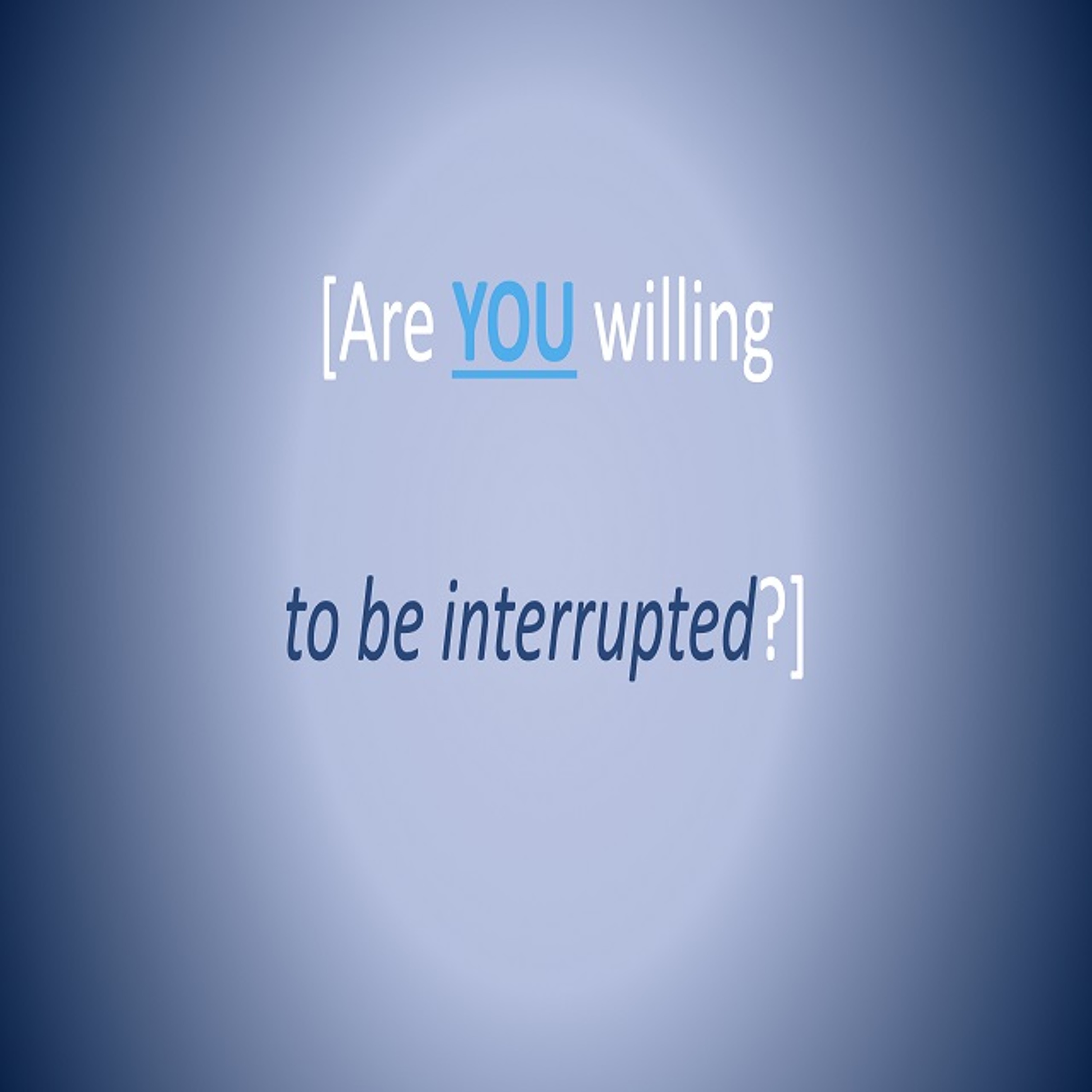 Are You Willing to be Interupted - Aug 21, 2022 - Monica Lombo episode artwork