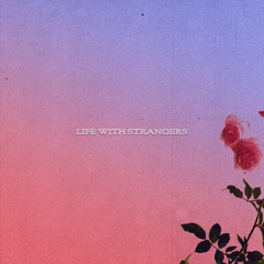 Life With Strangers