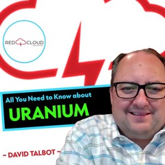 "RIGHT NOW!  ALL YOU NEED TO KNOW ABOUT URANIUM" | David Talbot