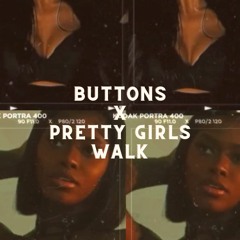 Buttons X Pretty Girls Walk - TSOP Mashup