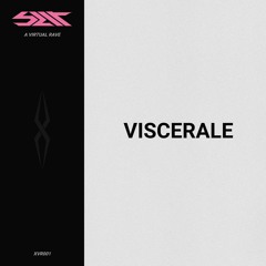 Viscerale | SLIT - XVR001