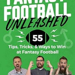 [Read] EBOOK 📙 Fantasy Football Unleashed: 55 Tips, Tricks, & Ways to Win at Fantasy