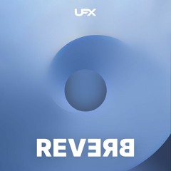 UFX Reverb Demo Tracks