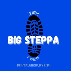 Big Steppa Ft. Big Steppaz