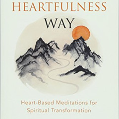 DOWNLOAD KINDLE 📂 The Heartfulness Way: Heart-Based Meditations for Spiritual Transf