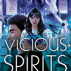 [READ] PDF 📝 Vicious Spirits by  Kat Cho [EPUB KINDLE PDF EBOOK]