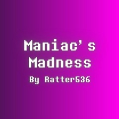 Maniacs Madness