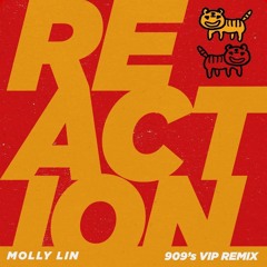 Molly Lin- Reaction (909 VIP Remix)