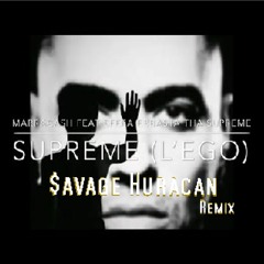 L' EGO - MARRACASH Ft THA SUPREME & SFERA EBBASTA - ( $avage Huracan Remix)