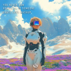 You Never Run Homesick To Someone - AMRNHMR vs Amidy vs Dante Levo & Diana Inez (Dante Levo Mashup)