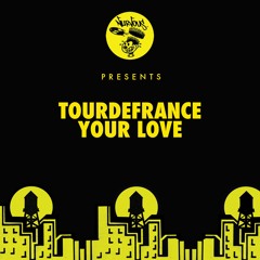 tourdefrance - Your Love