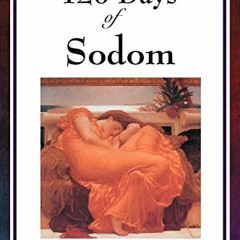 GET PDF 📝 The 120 Days of Sodom by  Marquis de Sade EPUB KINDLE PDF EBOOK