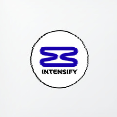 Intensify
