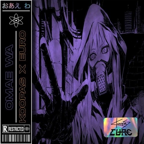 EURO x KOOPAS - OMAE WA (FREE DOWNLOAD)