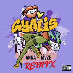 Gyalis Remix feat. Anna Mvze