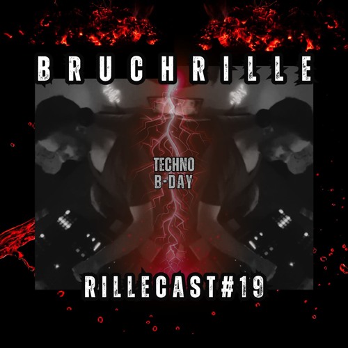 Bruchrille - Rillecast # 19 Bday Edit