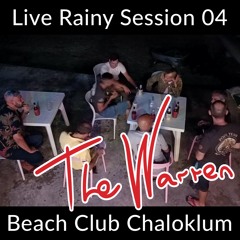 The Warren Chaloklum Rainy Session 04 / OmBabush