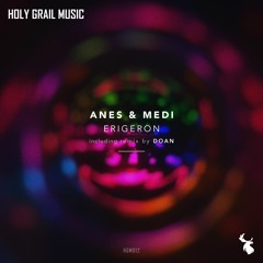 PREMIERE: Anes & Medi - Erigeron (Original Mix) [Holy Grail Music]