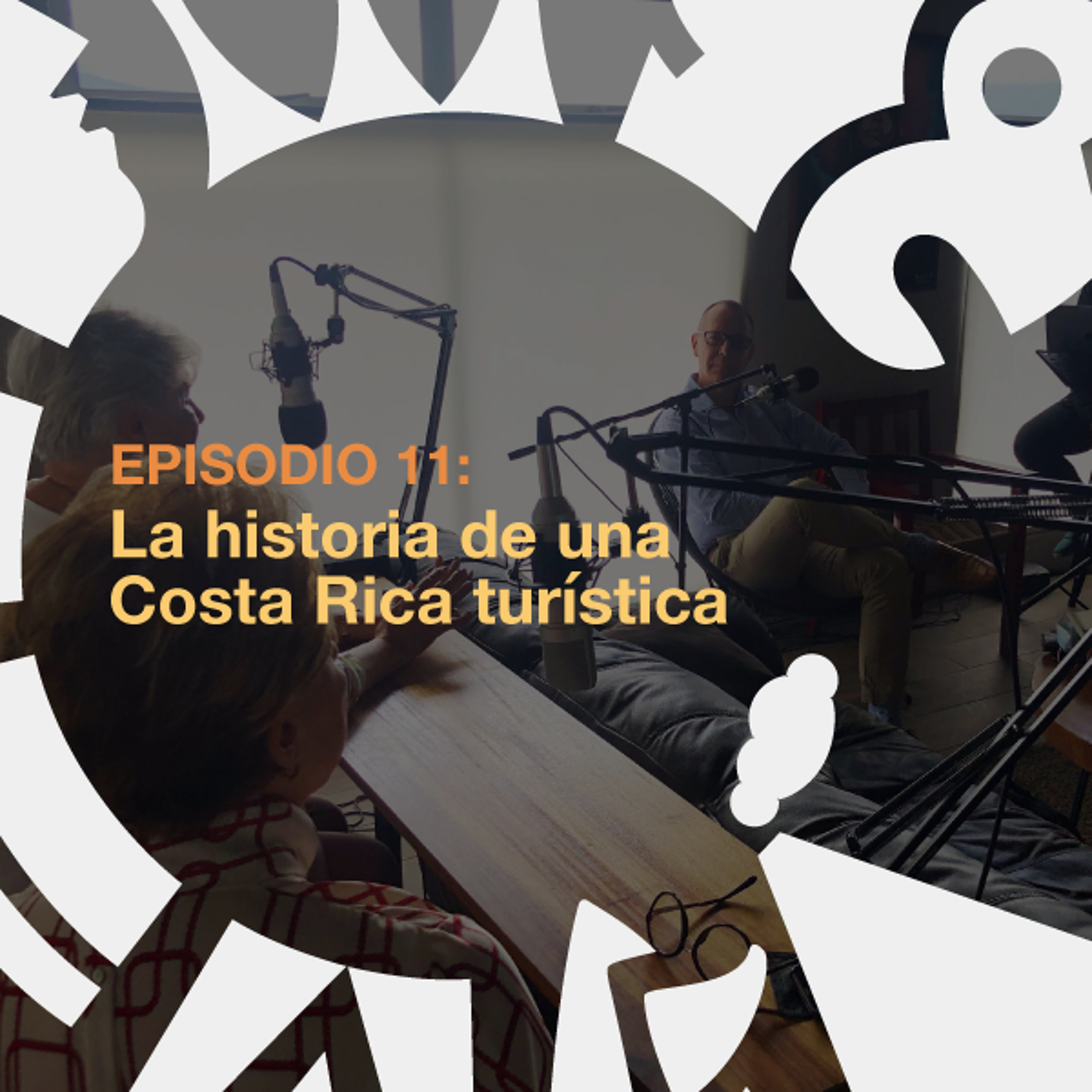 Ep11. La historia de una Costa Rica turística
