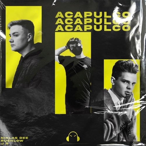 Niklas Dee, Rushlow - Acapulco
