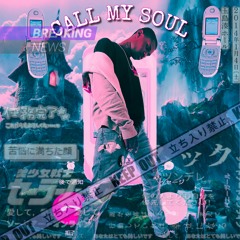 CALL MY SOUL(PROD.GHOSTBOIX)
