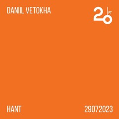 Daniil Vetokha @ 20ft Radio - 29/07/2023