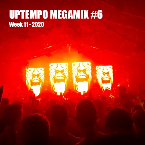 Uptempo Hardcore MegaMix #6 by Fylix (Week 11 - 2020)