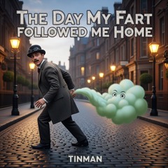 The Day My Fart Followed Me Home