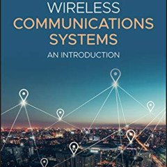 [DOWNLOAD] EPUB 📭 Wireless Communications Systems: An Introduction (IEEE Press) by