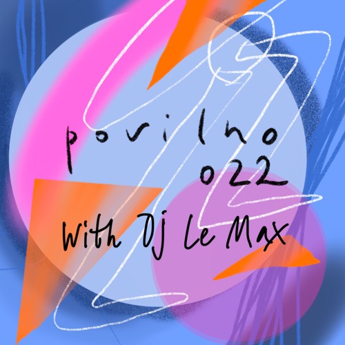 PODCAST 022 with Dj Le Max