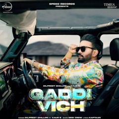 Gaddi Vich | Dilpreet Dhillon | Kaur B