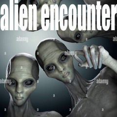 alien #encounter..