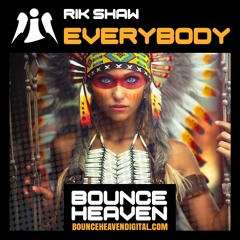 Rik Shaw - Everybody - BounceHeaven.co.uk