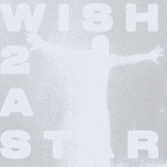 WISH 2 A STAR