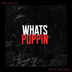 Jack Harlow - WHATS POPPIN (Nice & Wise Tech House Remix)/FREE DOWNLOAD//