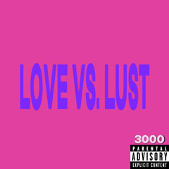 Love Vs. Lust (Demo)