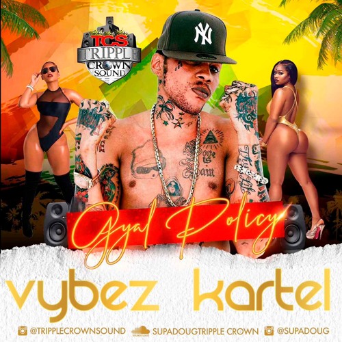 VYBEZ KARTEL ## GAL POLICY MIXX🔥🔥💥