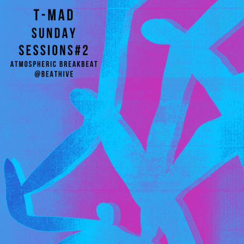 Sunday Sessions Vol.2 [3Aug] Atmospheric Breakbeat Mix