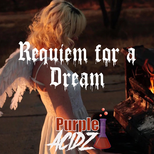 Requiem For A Dream - Hardtekk - PurpleAcidZ / 186 BPM