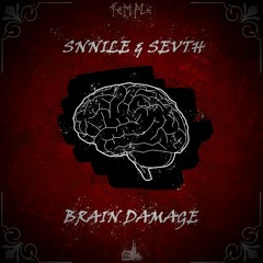 Brain Damage w/ SEVTH