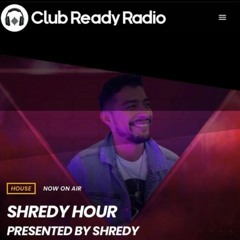 Club Ready Radio - Shredy Hour Series