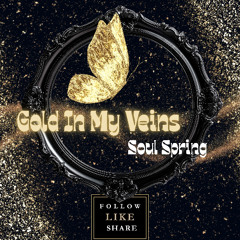 Gold in My Veins