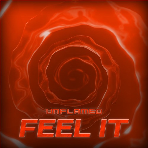 Unflamed - Feel It
